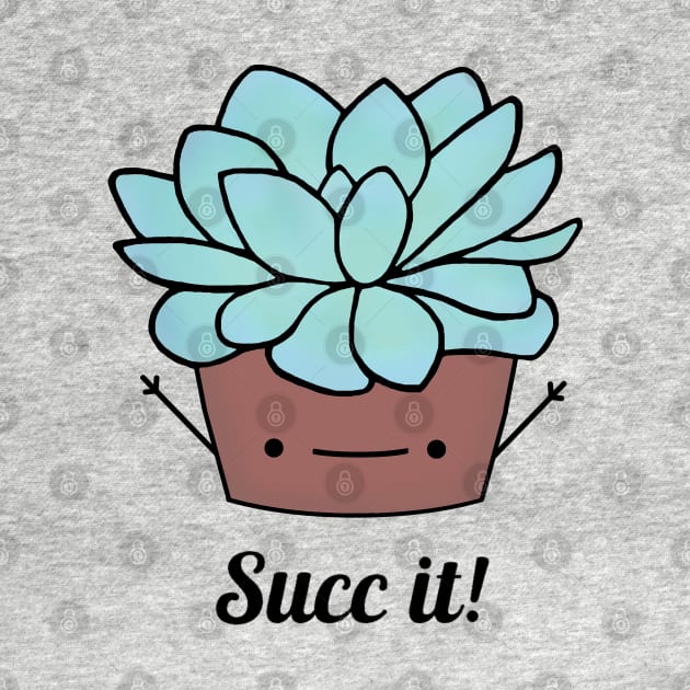 Succ it! by staceyromanart